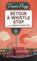 Couverture du livre « Retour à Whistle Stop » de Fannie Flagg aux éditions J'ai Lu