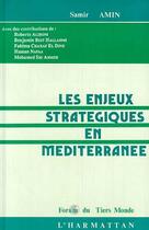 Couverture du livre « Les enjeux strategiques en mediterranee » de Amin Salim aux éditions Editions L'harmattan