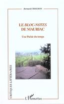 Couverture du livre « Le bloc-notes de mauriac - une poesie du temps » de Bernard Chochon aux éditions Editions L'harmattan