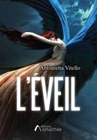 Couverture du livre « L'éveil » de Antonietta Vitello aux éditions Amalthee