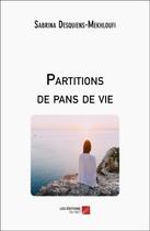 Couverture du livre « Partitions de pans de vie » de Sabrina Desquiens-Mekhloufi aux éditions Editions Du Net