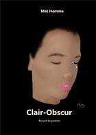 Couverture du livre « Clair-obscur - illustrations, couleur » de Hemme Mat aux éditions Books On Demand