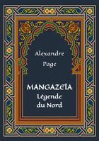 Couverture du livre « Mangazeïa : légende du nord » de Alexandre Page aux éditions Books On Demand