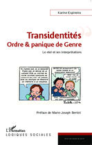 Couverture du livre « Transidentités : ordre et panique de genre ; le réel et ses interprétations » de Karine Espineira aux éditions Editions L'harmattan