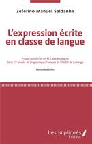 Couverture du livre « L'expression écrite en classe de langue » de Zeferino Manuel Saldanha aux éditions Les Impliques