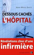 Couverture du livre « Les dessous cachés de l'hôpital » de David A M aux éditions Jean-claude Gawsewitch