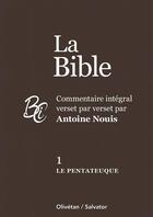 Couverture du livre « Le pentateuque - commentaire integral verset par verset » de Antoine Nouis aux éditions Olivetan