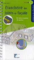 Couverture du livre « Étanchéité des joints de façades par mise en oeuvre de mastic » de  aux éditions Sebtp