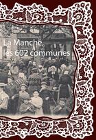 Couverture du livre « La Manche ; les 602 communes » de  aux éditions Delattre