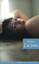 Couverture du livre « J'ai joui » de Sarah aux éditions La Musardine