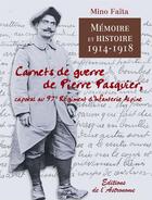 Couverture du livre « Carnets de guerre de Pierre Pasquier ; caporal au 97ème régiment d'infanterie alpine » de Mino Faita aux éditions Editions De L'astronome