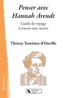 Couverture du livre « Penser avec Hannah Arendt » de Ternisien D'Ouv aux éditions Chronique Sociale