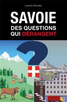 Couverture du livre « Savoie : des questions qui dérangent » de Laurent Blondaz aux éditions Yoran Embanner