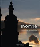 Couverture du livre « Thionville » de Jerome Estrada De Tourniel et Pierre Heckler aux éditions Editions Du Quotidien