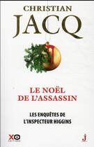 Couverture du livre « Les enquêtes de l'inspecteur Higgins Tome 42 : le Noël de l'assassin » de Christian Jacq aux éditions Xo