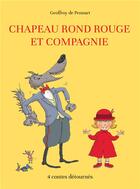 Couverture du livre « Chapeau rond rouge et compagnie » de Geoffroy De Pennart aux éditions Kaleidoscope