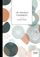 Couverture du livre « Où pensées s'insèrent » de Francesco Petraroli aux éditions Nombre 7