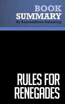 Couverture du livre « Summary: Rules for Renegades : Review and Analysis of Comaford-Lynch's Book » de Businessnews Publish aux éditions Business Book Summaries