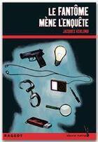 Couverture du livre « Le fantôme mène l'enquête » de Jacques Asklund aux éditions Rageot Editeur