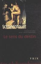 Couverture du livre « Le sens du destin » de Arthur Schopenhauer aux éditions Vrin