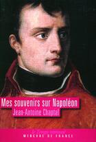 Couverture du livre « Mes souvenirs sur Napoléon » de Jean-Antoin Chaptal aux éditions Mercure De France