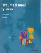 Couverture du livre « Traumatismes graves aux urgences » de Carli/Riou/Beydon aux éditions Arnette