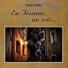 Couverture du livre « En Toscane, un soir... » de Ralph Shallis aux éditions Clc Editions