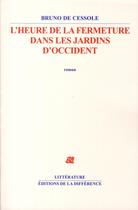 Couverture du livre « Heure de fermeture dans jardin » de De Cessole Bruno aux éditions La Difference