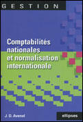 Couverture du livre « Comptabilites nationales et normalisation internationale » de Jean Avenel aux éditions Ellipses
