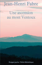 Couverture du livre « Une ascension au Mont Ventoux » de Jean-Henri Fabre aux éditions Éditions Rivages