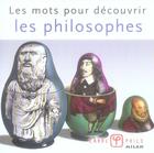 Couverture du livre « Les mots pour découvrir les philosophes » de Bertrand Vergely aux éditions Milan
