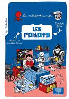 Couverture du livre « Les robots » de Rodolphe Gelin et Aurelien Cantou aux éditions Le Pommier