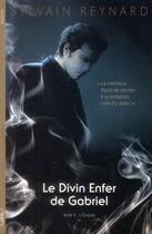 Couverture du livre « Le divin enfer de Gabriel Tome 2 : l'extase » de Sylvain Reynard aux éditions Michel Lafon