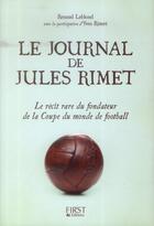 Couverture du livre « Le journal de Jules Rimet » de Renaud Leblond aux éditions First