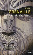 Couverture du livre « Sarah Thornhill » de Kate Grenville aux éditions Points