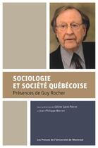 Couverture du livre « Sociologie et societe quebecoise - presences de guy rocher » de Saint-Pierre/Warren aux éditions Les Presses De L'universite De Montreal