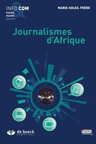 Couverture du livre « Journalismes d'Afrique » de Marie-Soleil Frere aux éditions De Boeck Superieur