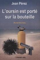 Couverture du livre « L'oursin est porté sur la bouteille » de Jean Perez aux éditions Presses Du Midi