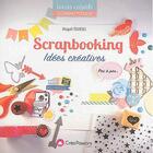 Couverture du livre « Scrapbooking ; idées créatives » de Magali Toursel aux éditions Creapassions.com
