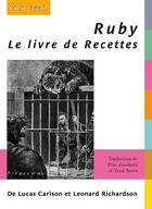 Couverture du livre « Ruby ; le livre de recettes » de Lucas Carlson et Leonard Richardson aux éditions Digit Books