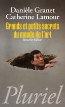 Couverture du livre « Grands et petits secrets du monde de l'art » de D Granet et C Lamour aux éditions Pluriel