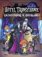 Couverture du livre « Hôtel Transylvanie t.1 : catastrophe à Gâtoland ! » de Stefan Petrucha et Allen Gladfelter aux éditions Jungle