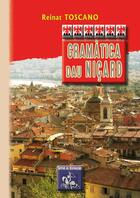 Couverture du livre « Gramatica dau Niçard » de Reinat Toscano aux éditions Editions Des Regionalismes