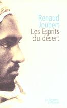 Couverture du livre « Les esprits du desert » de Renaud Joubert aux éditions Serpent A Plumes