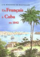 Couverture du livre « Un français à cuba en 1842 » de De Beauvallon aux éditions La Decouvrance