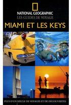 Couverture du livre « Miami et les Keys » de Mark Miller aux éditions National Geographic