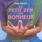 Couverture du livre « Le petit zen du bonheur » de Pigani-E aux éditions Archipel