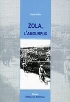 Couverture du livre « Zola, l'amoureux » de Cecile Delile aux éditions Petit Pave