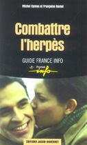 Couverture du livre « Combattre l'herpes » de Michel Cymes et Francoise Ramel aux éditions Jacob-duvernet