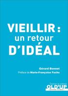 Couverture du livre « Vieillir : un retour d'idéal » de Gerard Bonnet aux éditions In Press